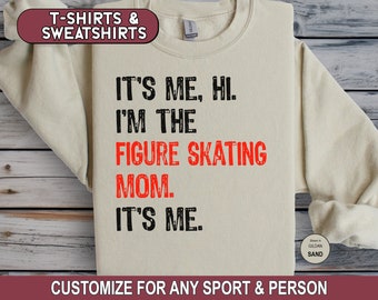 Figure Skating Mom Shirt, I'm The Figure Skating Mom Sweatshirt, Ice Skating Mom T-Shirt, Figure Skating Mom Era, Mother's Day Gift