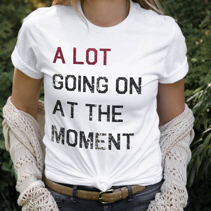 A Lot Going On Basic White Taylor Swift Inspired Tee