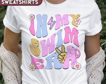 In My Swim Era, Funny Swim Shirt, Swim Coach Tee, Swim Mom Sweatshirt, Kids Swimming T-shirt, Swim Lover Gift, Swim Mama