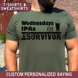 Funny Survivor Shirt, Wednesdays IPAs Survivor Tshirt, Custom Survivor Themed Sweatshirt, Beer Lover Survivor Fan, Survivor Watch Party Tee