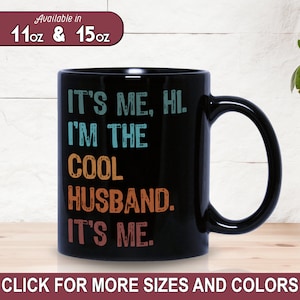 Custom Husband Mug, Funny Husband gift, Husband Coffee Mug, Husband Gift Idea, I&#39;m The Cool Husband Mug, Personalized Husband Birthday Gift