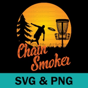 Disc Golf SVG PNG Chain Smoker Disc Golf Digital Sublimation Frisbee Golf Graphic