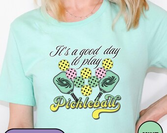 A Good Day To Play Pickleball, Pickleball Lover Tee, Funny Pickleball Shirt, Pickleball Dink Gift, Pickleball Fitness Mama Tee, Sport Outfit
