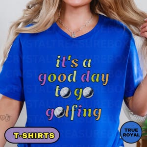 Golfing Funny Tshirt, Its A Good Day To Go Golfing, Retro Golf Tee, Funny Golf Lover T-shirt, Golf Player Shirt, Cute Golf Tee, Sports Tees image 1