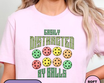 Easily Distracted By Balls Pickleball T-shirt, Funny Sports Lover Tee, Fitness Workout Shirt, Pickleball Fanatic Tshirt, Pickleball Dad Tee