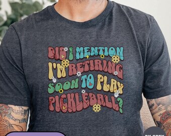 Retiring Soon To Play Pickleball Shirt, Funny Pickleball T-shirt, Mama Pickleball Lover Tee, Retirement Tshirt, Retro Retire Sports Outfit
