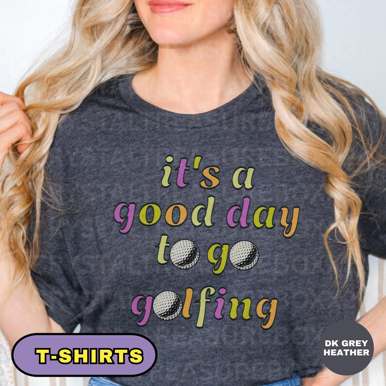 Golfing Funny Tshirt, Its A Good Day To Go Golfing, Retro Golf Tee, Funny Golf Lover T-shirt, Golf Player Shirt, Cute Golf Tee, Sports Tees image 3