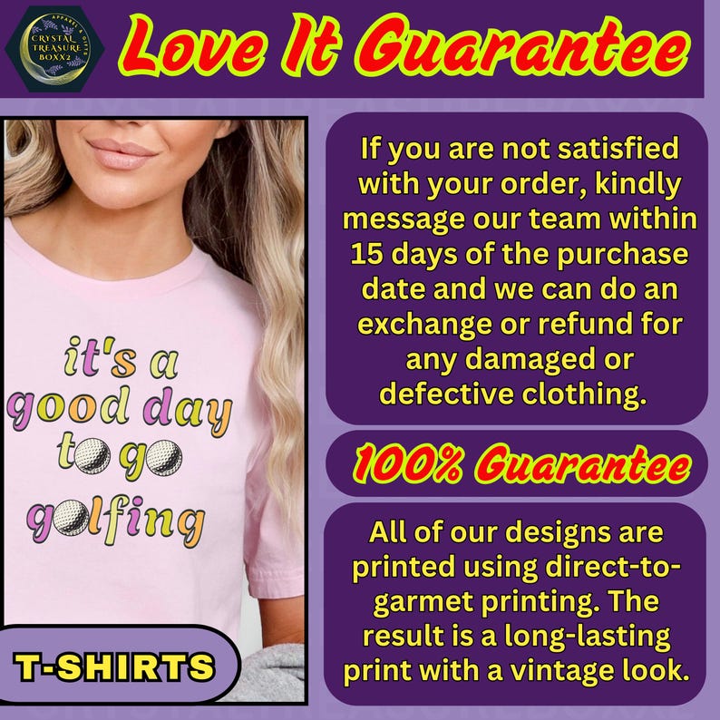 May include: A light pink t-shirt with the text "it's a good day to go golfing" in colorful lettering and golf ball graphics. The shirt also has the word "T-SHIRTS" at the bottom. The image includes a guarantee.