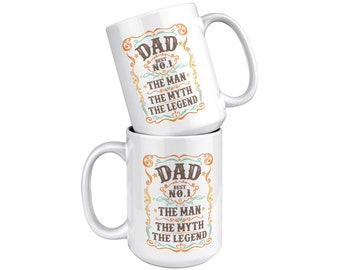No. 1 Dad - The Man, The Myth, The Legend Mug