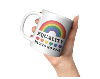 Equality Hurts No One Mug