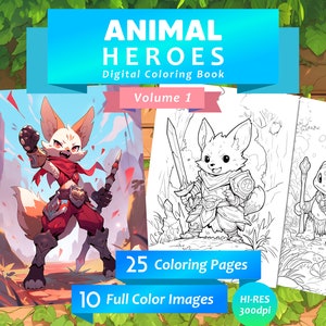 May include: Digital coloring book titled "ANIMAL HEROES" with Volume 1 displayed. The cover art features a fox-like character in red and brown armor. The book includes 25 coloring pages and 10 full-color images, with a high-resolution 300dpi.