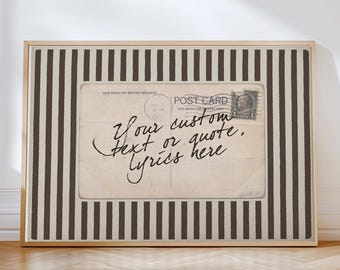 Custom Vintage Postcard Wall Art –  Trendy Brown Striped Print, Quote or Song Lyrics Handwritten Timeless Poster, Editable Digital Download