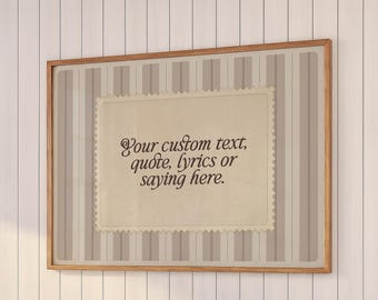 Timeless Custom Quote & Sayings Wall Art – Vintage Taupe Striped Personalised Print, Song Lyrics Typography Print, Editable Digital Download