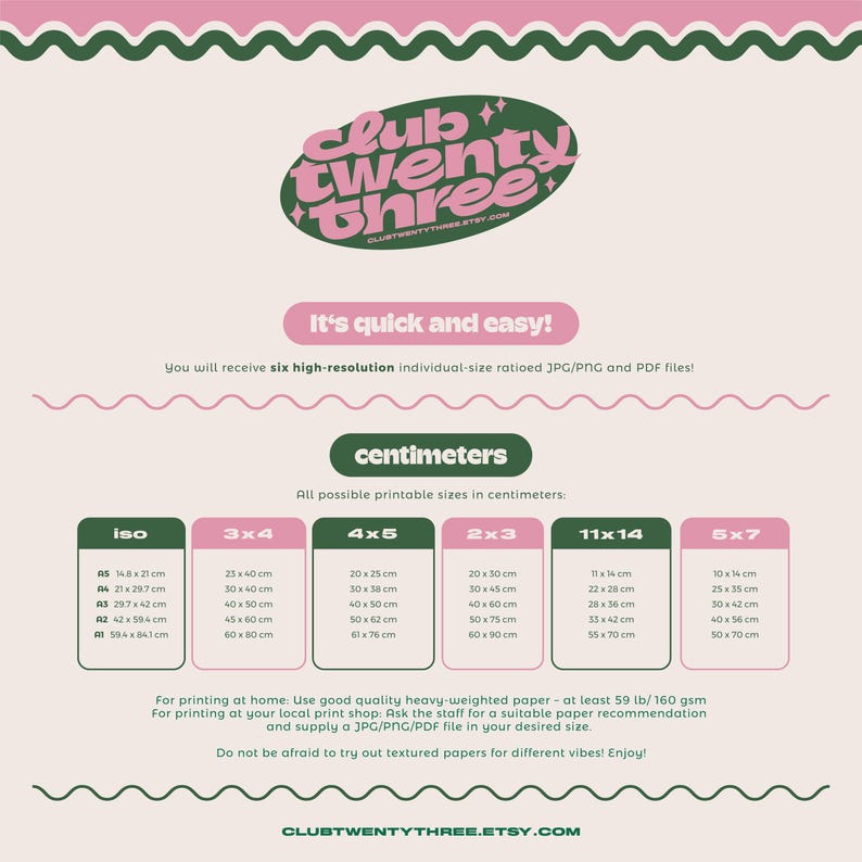 May include: A printable art size guide in pink, green, and white, featuring the text "Club Twenty Three" and size options in centimeters. Includes sizes like 11x14 inches and 5x7 inches, with instructions for printing at home or a local shop.