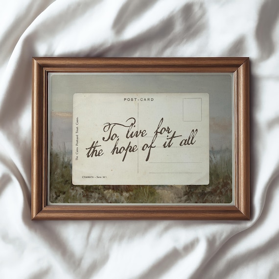 To Live for the Hope of It All Wall Art – Vintage Postcard Quote Print, Romantic Song Lyrics Poster, Old Money Nostalgic Digital Download