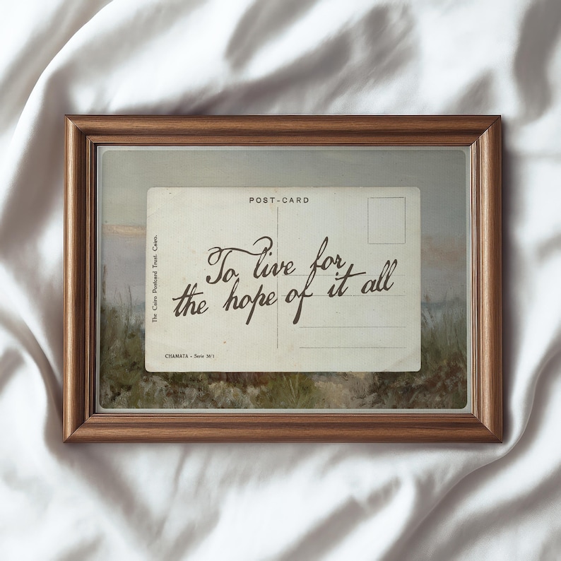 Vintage postcard wall art featuring the handwritten quote “To live for the hope of it all” in a nostalgic romantic aesthetic with soft neutral tones.