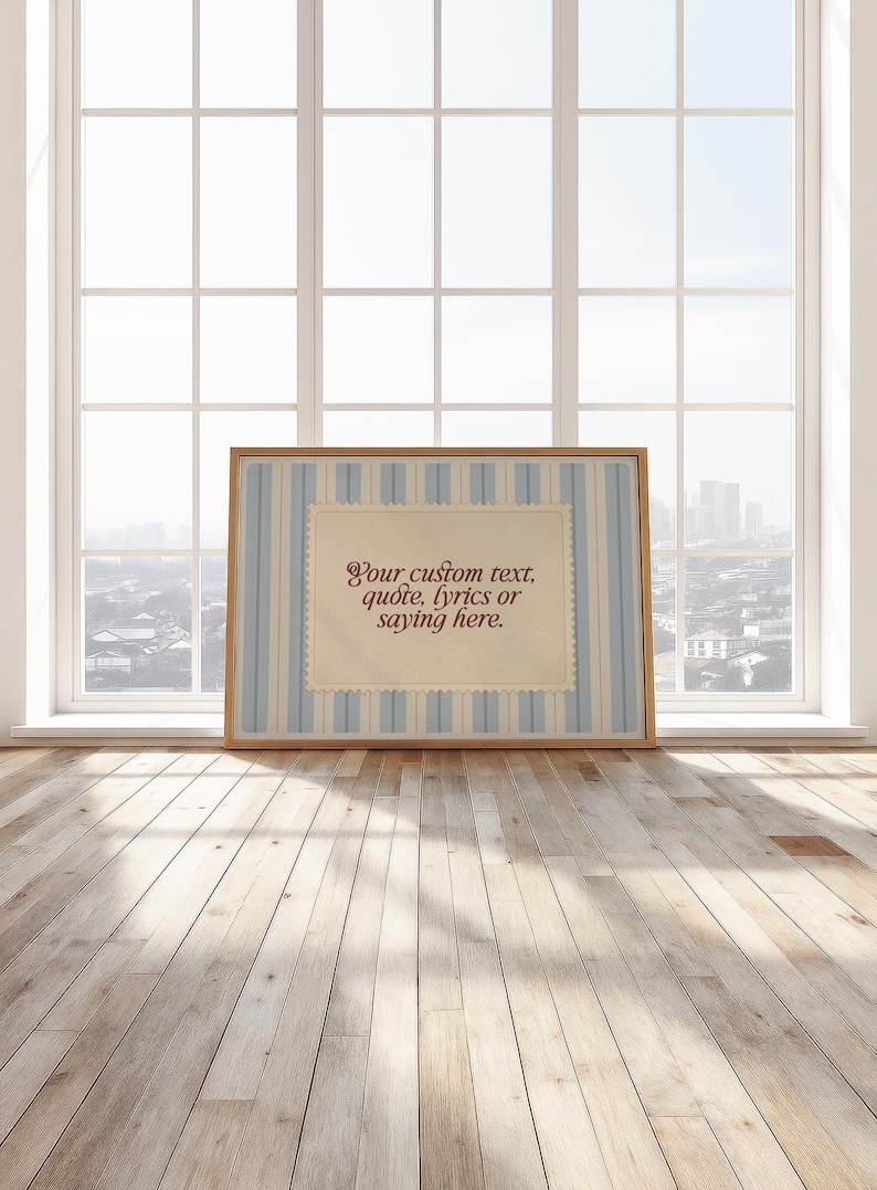 Framed custom quote printable with vintage cream parchment and pale blue vertical stripes. Editable wall art for personalized messages, lyrics, or names – perfect for baby gifts, coastal decor, or soft romantic spaces.