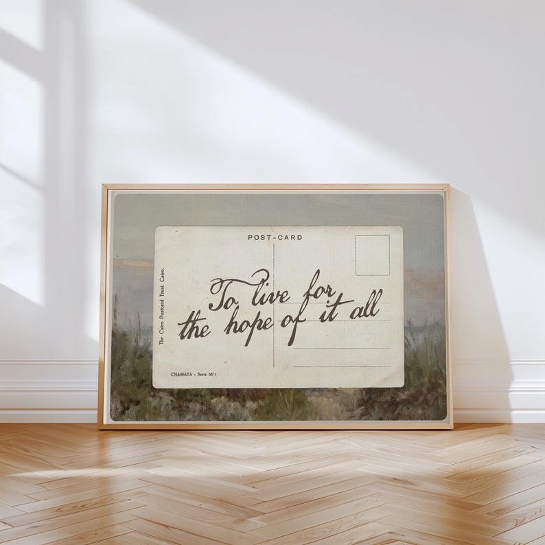 Vintage postcard wall art featuring the handwritten quote “To live for the hope of it all” in a nostalgic romantic aesthetic with soft neutral tones.