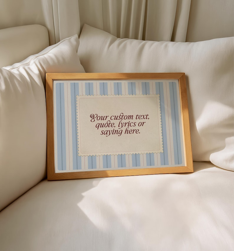 Framed custom quote printable with vintage cream parchment and pale blue vertical stripes. Editable wall art for personalized messages, lyrics, or names – perfect for baby gifts, coastal decor, or soft romantic spaces.