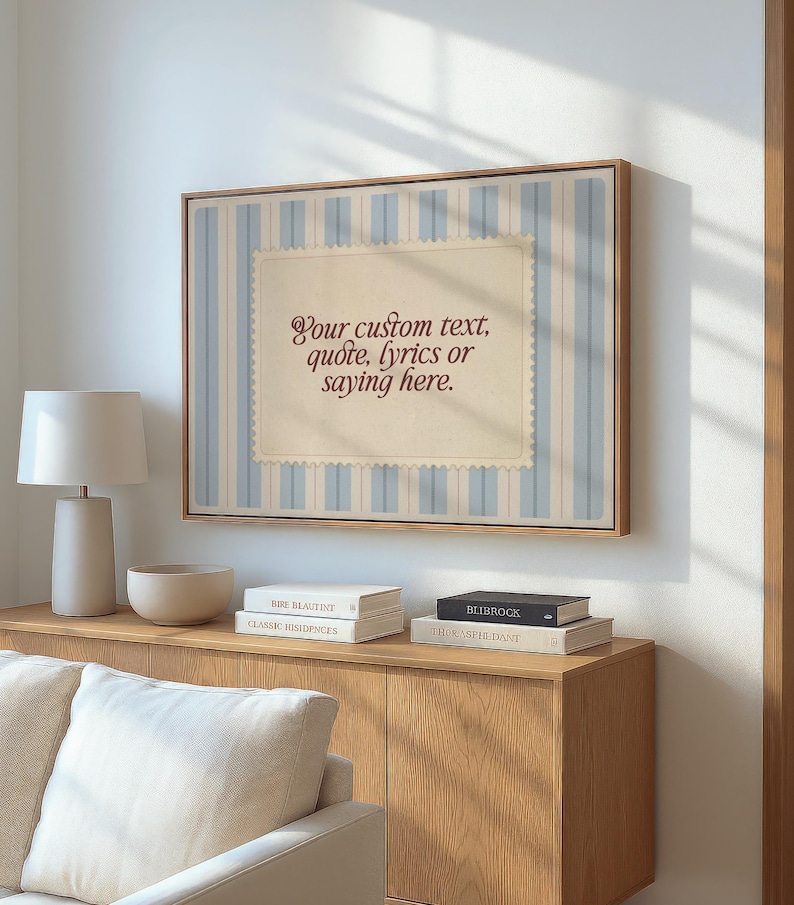 Framed custom quote printable with vintage cream parchment and pale blue vertical stripes. Editable wall art for personalized messages, lyrics, or names – perfect for baby gifts, coastal decor, or soft romantic spaces.