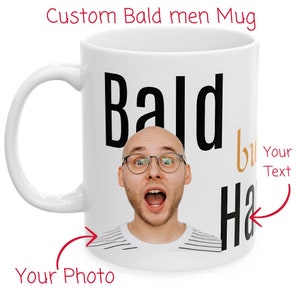 Custom Bald but Handsome Mug. Funny Mug For Men, Bald Men, Gift Mug, Baldi, Bald Dad Gifts, Fathers Day Gift, Hubby Gift, Who Needs Hair Mug