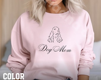 Dog Mama Sweatshirt, Dog Mom Gift, Cocker Spaniel Sweater for Women, Dog Lover, Dog Mama Sweatshirt, Dog Mom Crewneck, Gift for Pet Lovers