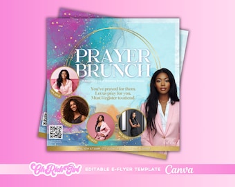 May include: A flyer for a prayer brunch with a blue and pink watercolor background. The flyer features a gold circle with the text "PRAYER BRUNCH" in white. The flyer also includes the text "You've prayed for them. Let us pray for you. Must Register to attend." and a QR code. The flyer is titled "Oh Rich Girl EDITABLE E-FLYER TEMPLATE Canva".