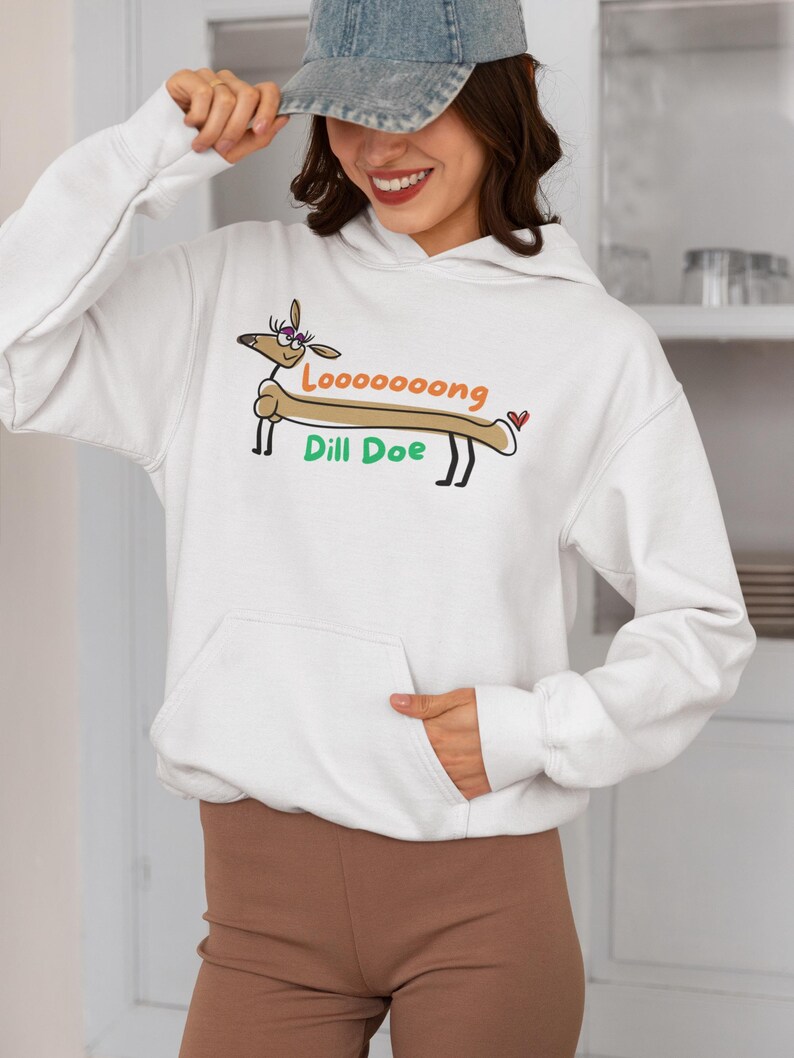 Looooooong Dill Doe Hoodie, Meme Hoodie, Funny Dirty Sweatshirt, Humor