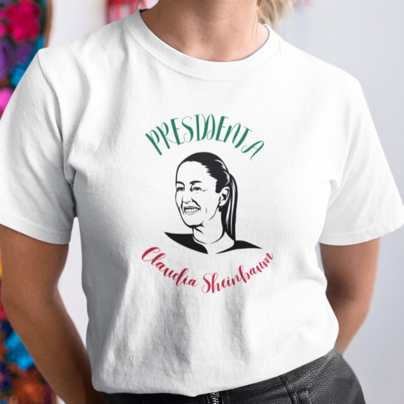 Claudia Sheinbaum T-shirt, Mexican T-shirt, Morena, AMLO, AMLOVER
