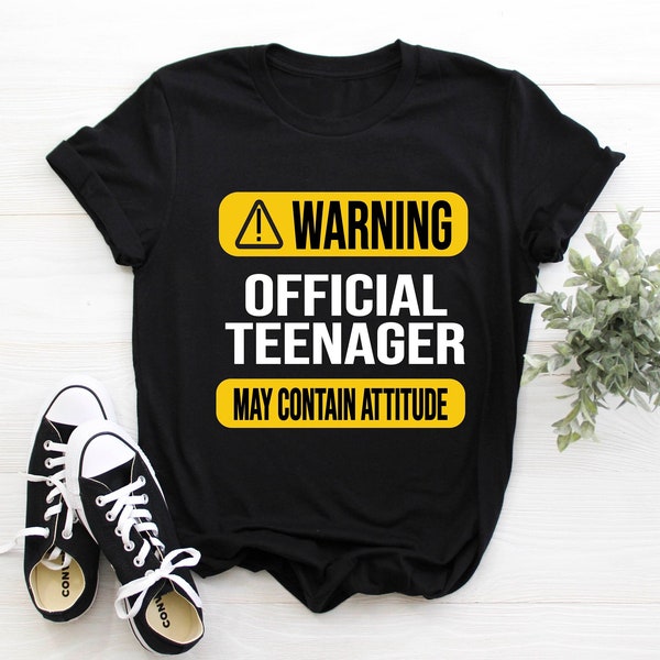 Warning Official Teenager Shirt, May Contain Attitude, 13th Birthday Boy Shirt, Unisex Thirteenth Bday Tee Gift, Literally Teenager T-shirt