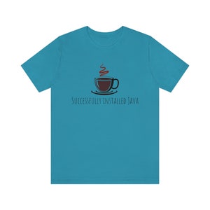 Lustiges IT Shirt - Coffee Java Install - Erfolgreich installiert Java Bild 3