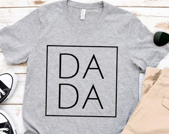Dada Shirt for Father, Fathers Day Gift, Birthday Gift for Dada, Dada Tee, Dad Tee, Dad Gift, Father Gift, Daddy shirt, Fathers Day Tee