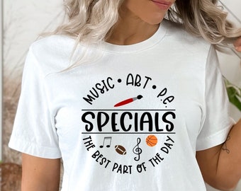 Specials Teacher Shirt, Art Teacher Shirt, Music Teacher Shirt, Specials Teacher Tee, PE Coach Shirt, Back To School Shirt,  Gift to Teacher