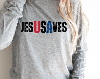 Jesus Saves USA Long Sleeve Tee, Christian Patriotic Shirt, USA saves Shirt, USA Jesus tee, 4th of July Gift, Red white and blue Shirt