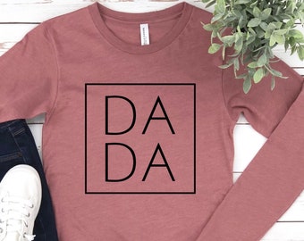 Dada Long Sleeve for Father, Fathers Day Gift, Birthday Gift for Dada, Dada Tee, Dad Tee,Dad Gift, Father Gift, Daddy shirt, Fathers Day Tee