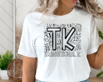 Transitional Kindergarten Teacher Shirt,TK Teacher Tee,TK Shirt,Kindergarten Teacher Tee,First Day of School,TK Dream Team, Gift for teacher