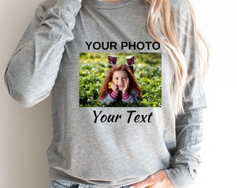 Custom Photo Long Sleeve Tee, Custom Shirt, Custom Picture Shirt, Birthday photo Shirt, Holiday Gift, Family Picture Tee