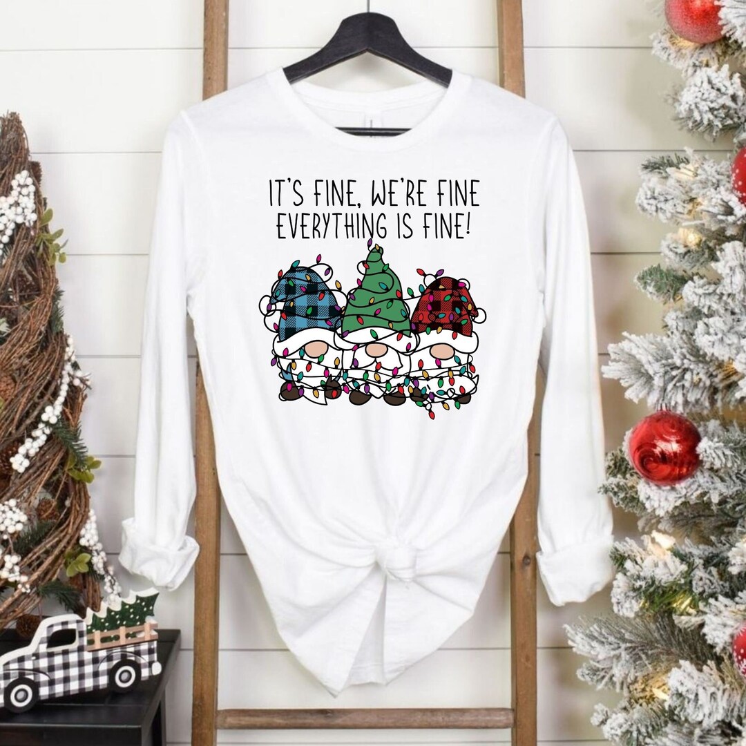 thumbnail image 2 of It's Fine We're Fine Christmas Gnome Shirt - Women's Graphic Tee Holiday T-Shirt 2 of 14
