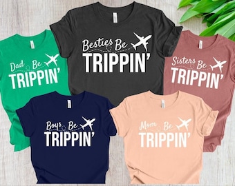 Benutzerdefinierte Wir sind Trippin Shirt, Mädchen Urlaub Shirt, lustige Reise Shirt, benutzerdefinierte Reise T-Shirts, Besties sind Trippin Shirt, Familie Vacay Shirt