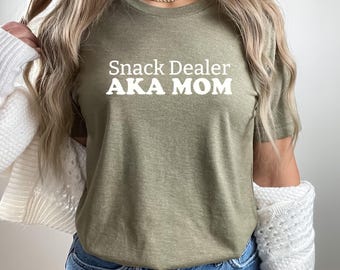 Snack Dealer AKA Mom Shirt, Funny Mom Gift, Mothers Day Gift, Fun Mom T Shirt, Funny Saying T Shirt for Mom, New Mom Shirt, Sarcastic T