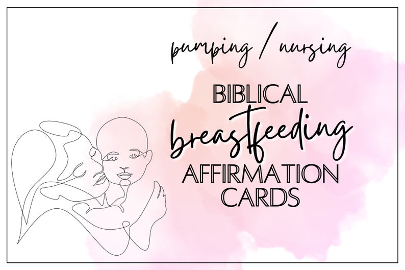 Breastfeeding / Exclusive Pumping Biblical Affirmation Encouragement