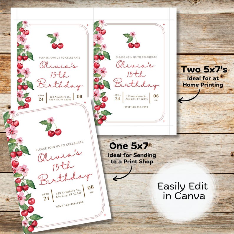 May include: Two printable 5x7 inch invitations with a cherry blossom and cherry design. The invitations say "Please join us to celebrate Olivia's 15th Birthday" with a date and time. One invitation is labeled "Two 5x7's Ideal for at Home Printing" and the other is labeled "One 5x7 Ideal for Sending to a Print Shop".