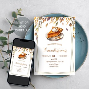 May include: A Friendsgiving invitation with a watercolor illustration of a pumpkin pie slice topped with whipped cream. The invitation includes the text "Friendsgiving" and event details. A smartphone displays the same invitation.