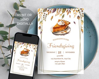 May include: A Friendsgiving invitation featuring a watercolour illustration of pumpkin pie. The invitation includes the text "Friendsgiving" and event details. A smartphone displays the same invitation. The text "Print or Send Digitally" is also visible.