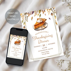 May include: A Thanksgiving dinner invitation with a watercolor illustration of a slice of pumpkin pie. The invitation is decorated with fall leaves and has a gold frame. The text reads "Please join us for a Thanksgiving Dinner, Thursday, November 21, 4:00 PM, 123 Anywhere St., Any City, rsvp to Alyssa, 123-456-7890."