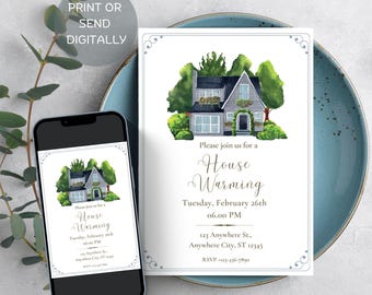 May include: A housewarming invitation with a watercolor illustration of a gray house with green trees. The invitation includes the text "Please join us for a House Warming" and event details. A smartphone displays the same design.