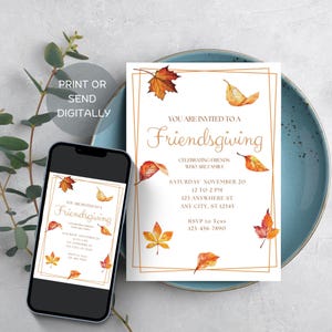 May include: A Friendsgiving invitation with fall leaf illustrations. The invitation is white with a gold border and features the text "You are invited to a Friendsgiving". A smartphone displays the same invitation. The words "Print or Send Digitally" are also visible.