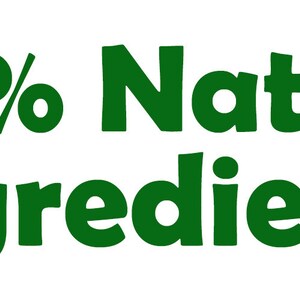K&ouml;nnte beinhalten: Gr&uuml;ner Text auf wei&szlig;em Hintergrund mit der Aufschrift "100% Nat&uuml;rliche Zutaten".