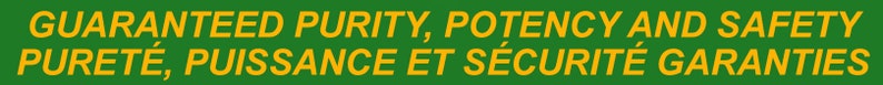 K&ouml;nnte beinhalten: Gr&uuml;ner Hintergrund mit gelbem Text, der "Guaranteed Purity, Potency and Safety" und "Puret&eacute;, Puissance et S&eacute;curit&eacute; Garanties" lautet.