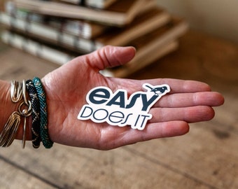 Inspirational Sticker | East Does It | Thoughtful | Recovery | Al Anon